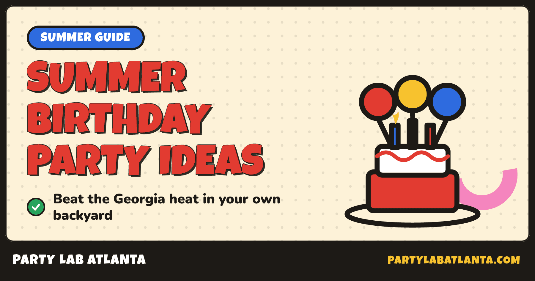Summer birthday party ideas for an Atlanta backyard